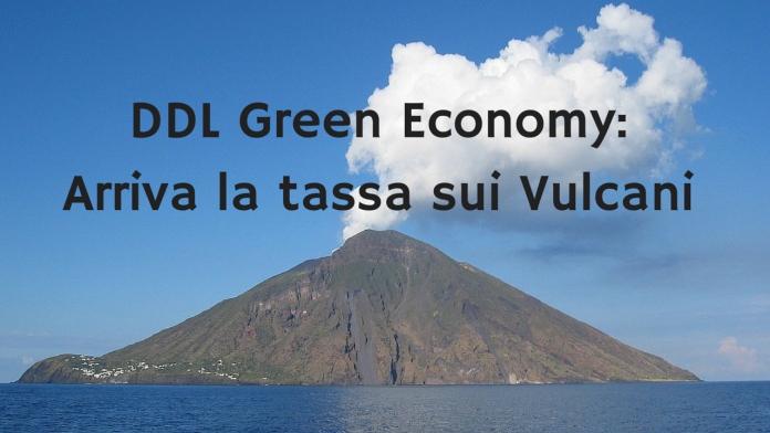 tassa vulcani ddl green economy